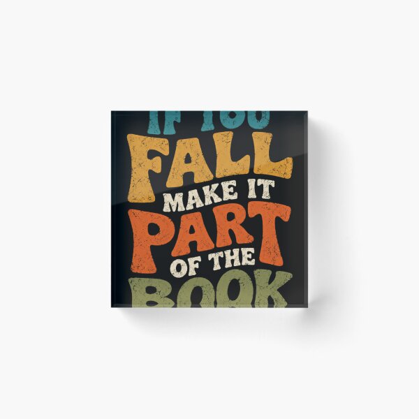Item preview, If You Fall Make It Part Of The Book Reader Bookworm Writer Quote designed and sold by RetroMini2026.