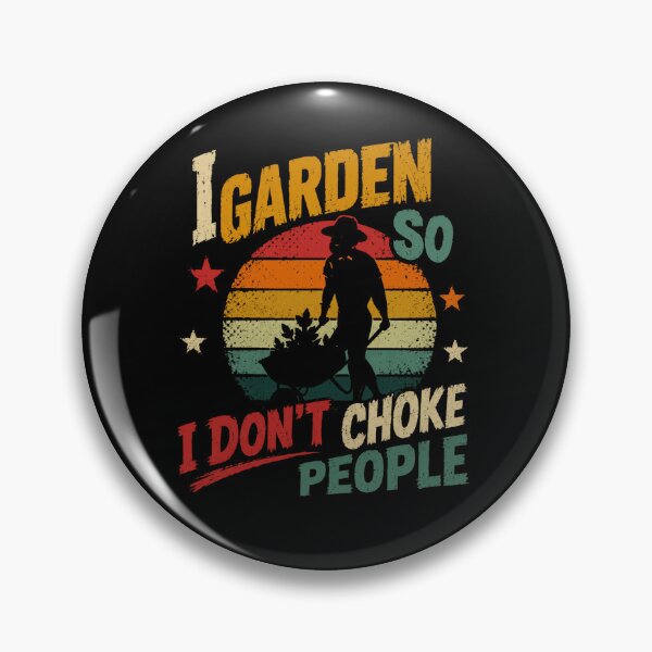 Item preview, I Garden So I Don't Choke People Gardener Humor Plant Lover designed and sold by JonesFlora2025.