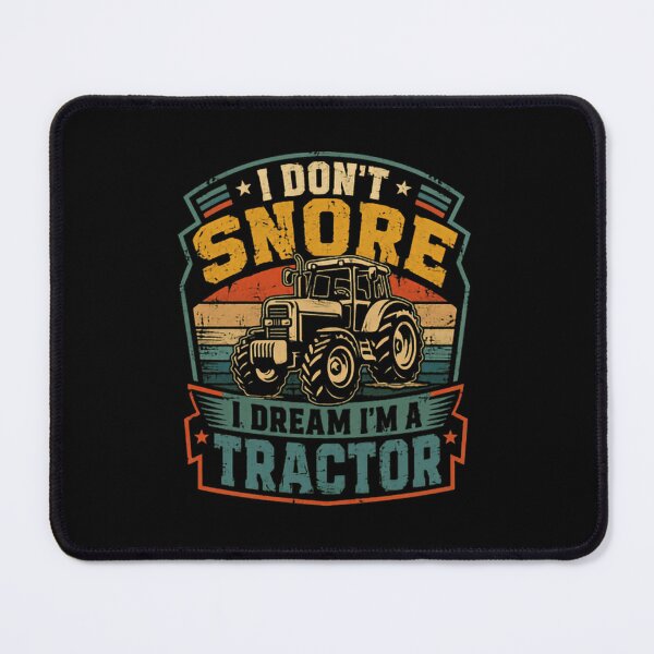Item preview, I Don't Snore I Dream I'm A Tractor Funny Farmer Farming Agriculture Enthusiast designed and sold by RetroMini2026.