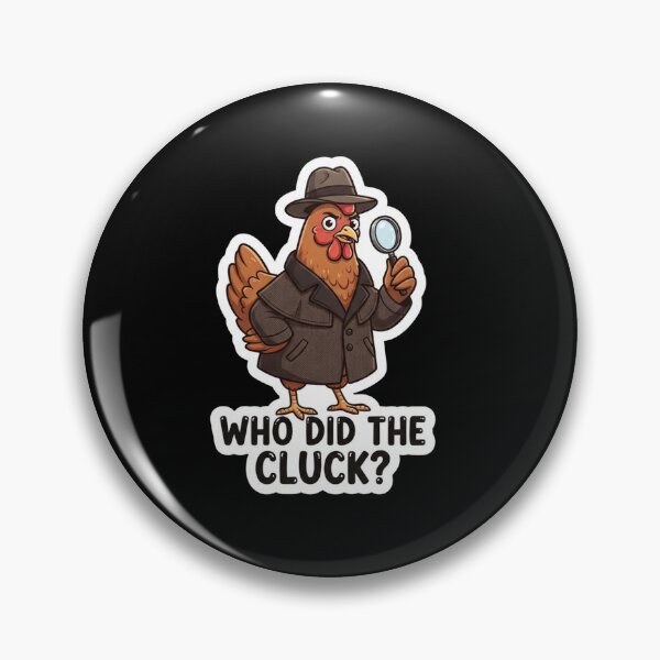 Item preview, Detective Chicken Who Did The Cluck designed and sold by Owcomm.