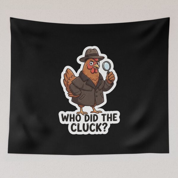 Item preview, Detective Chicken Who Did The Cluck designed and sold by Owcomm.