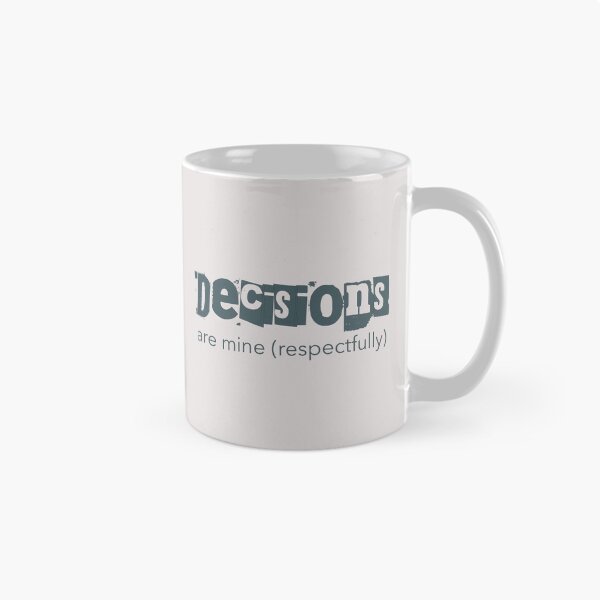 Item preview, Decisions Are Mine Respectfully Neurodivergent PDA designed and sold by Notty DOT.