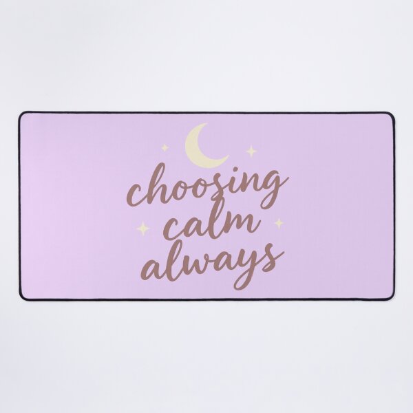 Item preview, Choosing Calm Always – Spiritual Self Care Quote Artwork designed and sold by CosmicQuietLab.