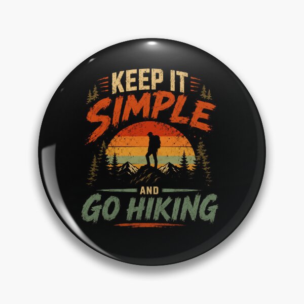 Item preview, Keep It Simple And Go Hiking Outdoor Adventure Hiker designed and sold by JonesFlora2025.