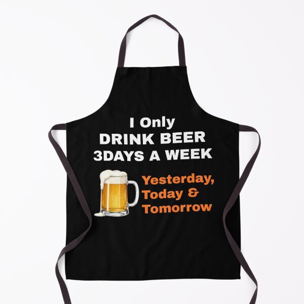 Item preview, I Only Drink Beer 3 Days a Week – Yesterday, Today & Tomorrow designed and sold by boohenterprise.