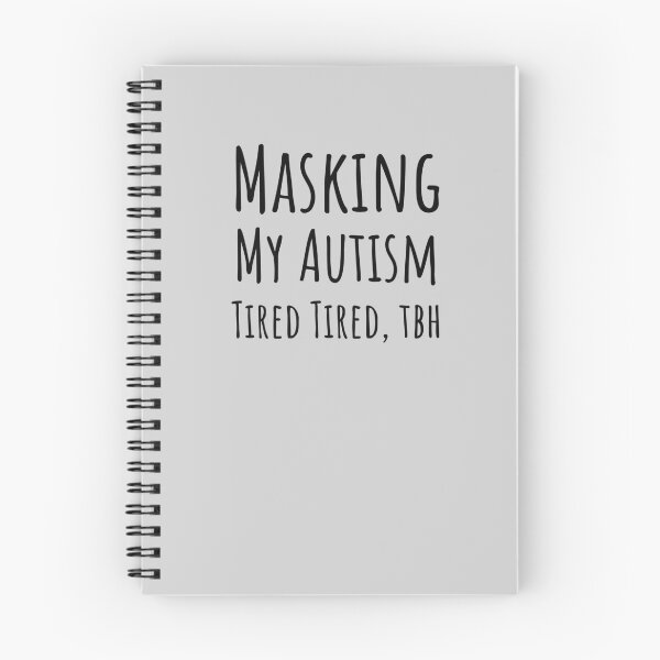 Item preview, Masking My Autism Tired Tbh Neurodivergent Gift designed and sold by Notty DOT.