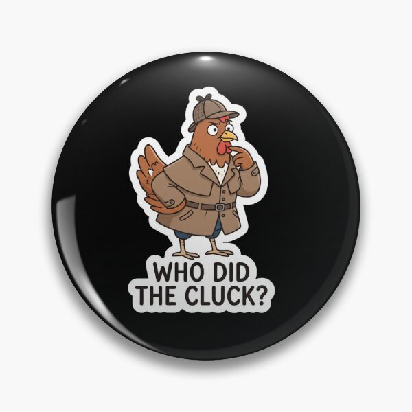 Item preview, Funny Detective Chicken Who Did Cluck designed and sold by Owcomm.