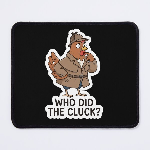 Item preview, Funny Detective Chicken Who Did Cluck designed and sold by Owcomm.