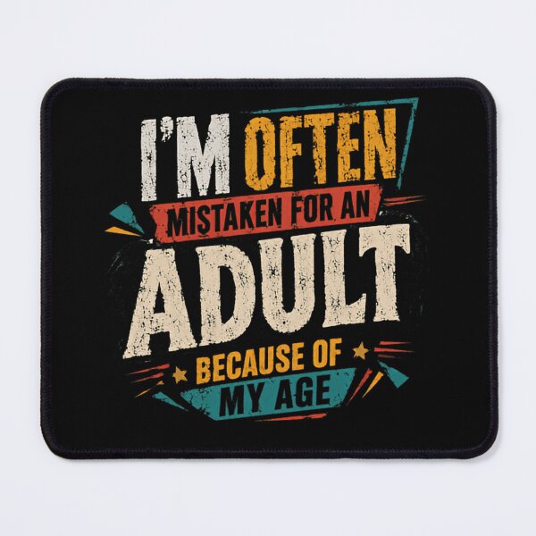 Item preview, I'm Often Mistaken For An Adult Because Of My Age Funny Youth Teenager designed and sold by JonesFlora2025.