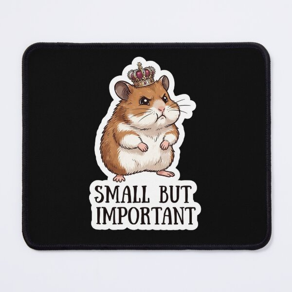 Item preview, Funny Royal Hamster Small But Important designed and sold by Owcomm.