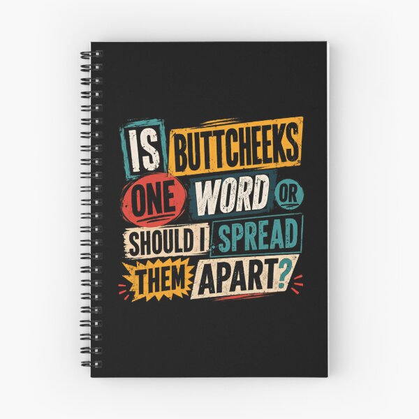 Item preview, Is Buttcheeks One Word Or Should I Spread Them Apart Humorous Quote Adult Humor Wordplay Sarcastic Saying designed and sold by JonesFlora2025.
