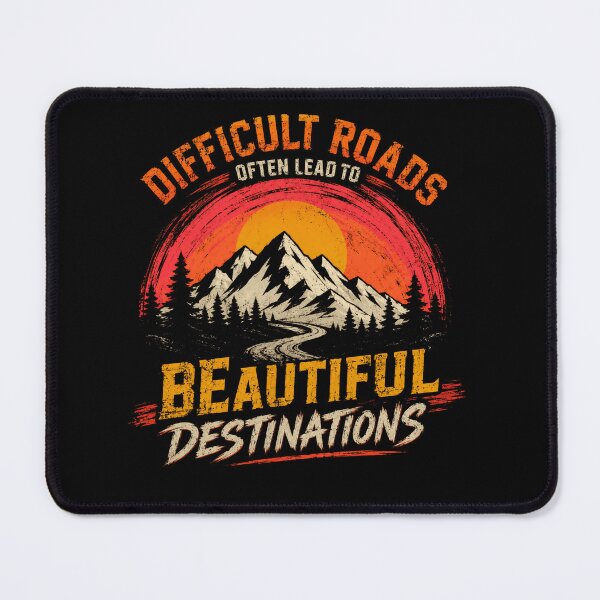 Item preview, Difficult Roads Often Lead To Beautiful Destinations Mountain Hiking Adventure Travel Quote designed and sold by JonesFlora2025.