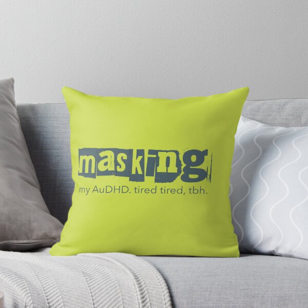 Item preview, Masking My AuDHD Tired Tbh Neurodivergent Gift designed and sold by Notty DOT.