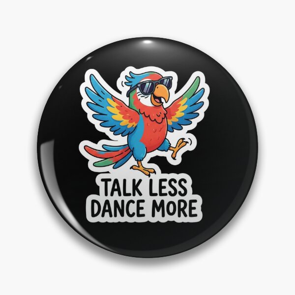 Item preview, Talk Less Dance More Cool Parrot designed and sold by Owcomm.