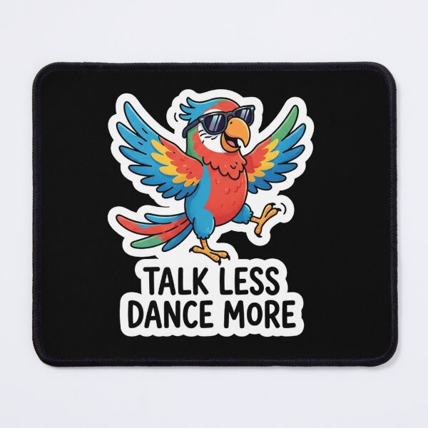 Item preview, Talk Less Dance More Cool Parrot designed and sold by Owcomm.