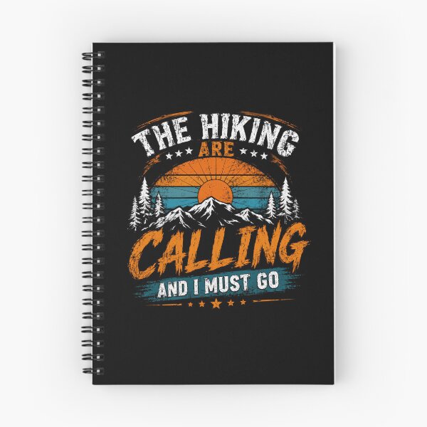 Item preview, The Hiking Are Calling And I Must Go Hiking Outdoors Adventurer designed and sold by JonesFlora2025.