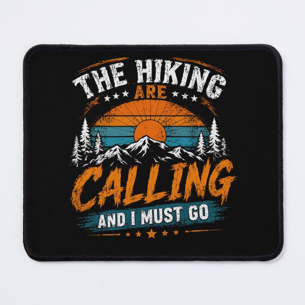 Item preview, The Hiking Are Calling And I Must Go Hiking Outdoors Adventurer designed and sold by JonesFlora2025.