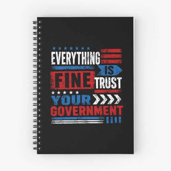 Item preview, Everything Is Fine Trust Your Government Political Satire Anti-Government Patriot designed and sold by JonesFlora2025.