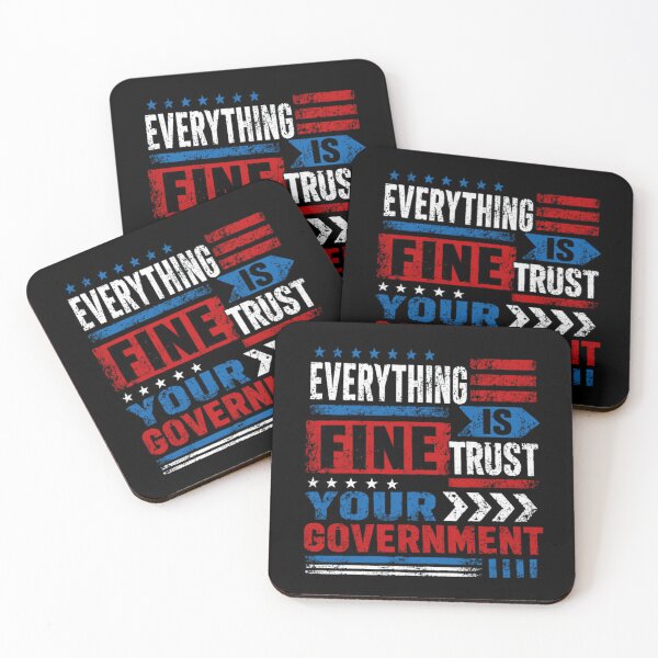 Item preview, Everything Is Fine Trust Your Government Political Satire Anti-Government Patriot designed and sold by JonesFlora2025.
