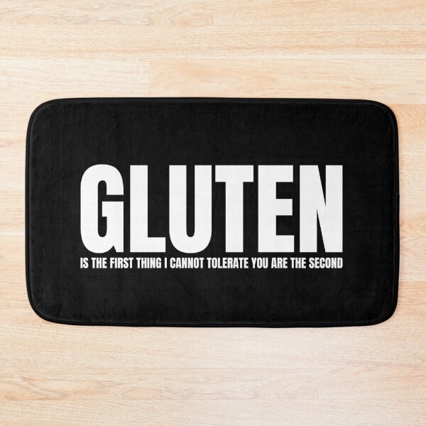 Item preview, Gluten Is The First Thing I Cannot Tolerate You Are The Second designed and sold by Dondonmart.
