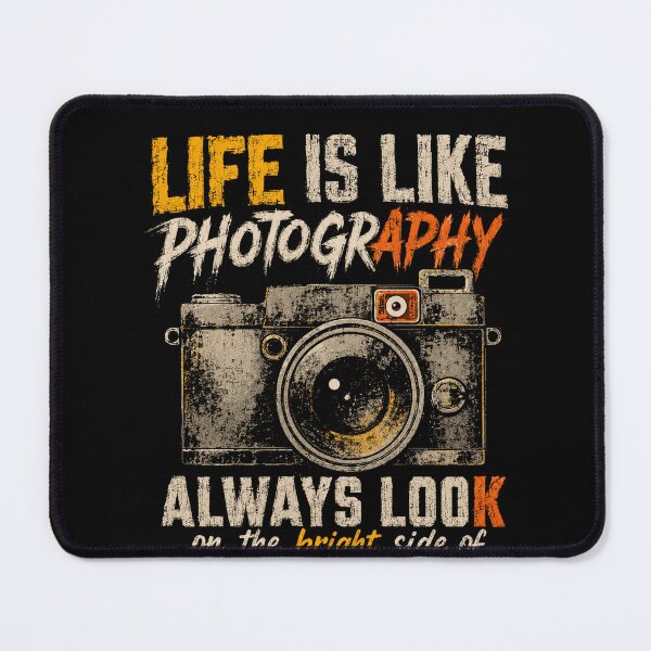 Item preview, Life Is Like Photography Always Look On The Bright Side Of Things Photographer Camera Quote designed and sold by JonesFlora2025.