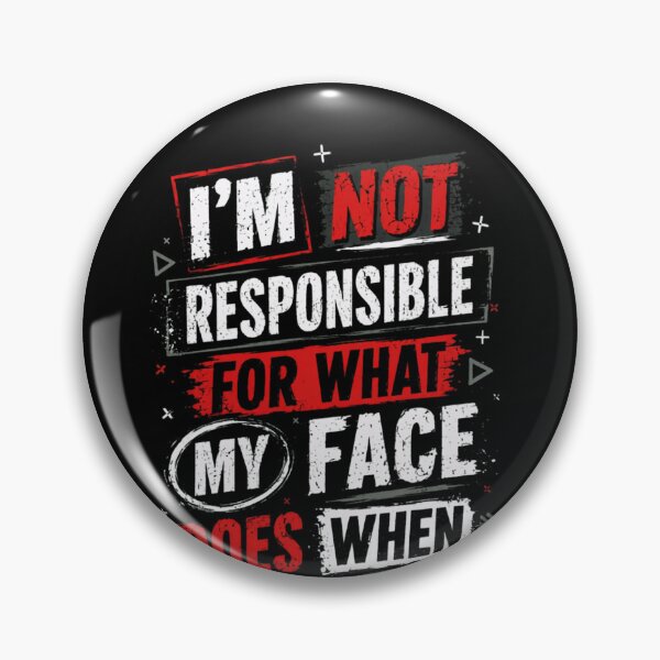 Item preview, I'm Not Responsible For What My Face Does When You Talk Sarcastic Humor Introvert Personality designed and sold by JonesFlora2025.