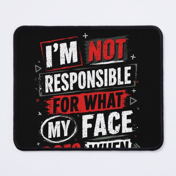 Item preview, I'm Not Responsible For What My Face Does When You Talk Sarcastic Humor Introvert Personality designed and sold by JonesFlora2025.