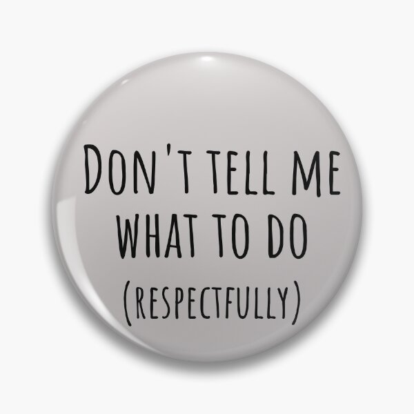 Item preview, Don't Tell Me What To Do PDA Autism Neurodivergent designed and sold by Notty DOT.