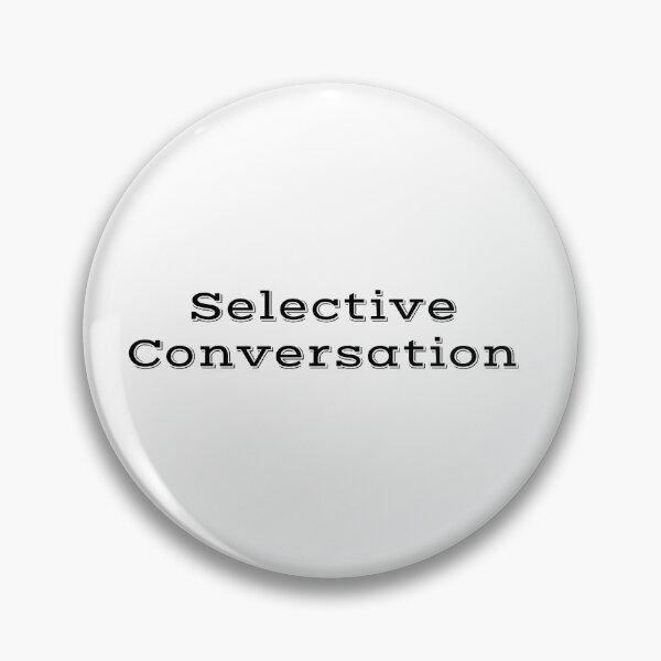 Item preview, Selective Conversations Sarcastic Anti Social Typography designed and sold by FarazDesign110.