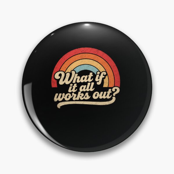Item preview, What If It All Works Out Optimism Motivation Inspiration designed and sold by SkeletonsDanger.