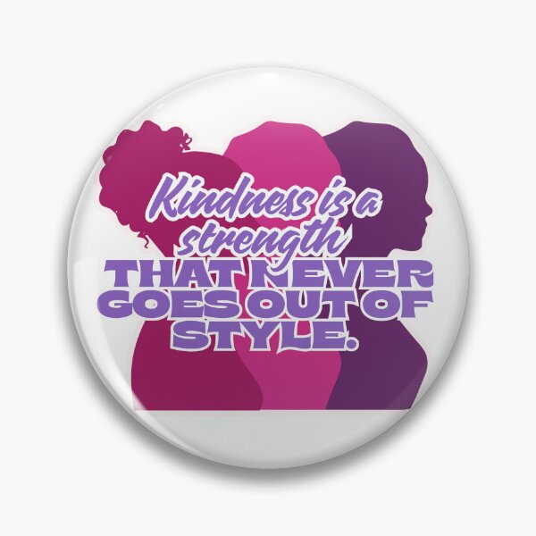 Item preview, Kindness is a strength that never goes out of style "Inspirational Quotes" designed and sold by Max & Jacob Publishing.