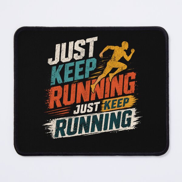 Item preview, Just Keep Running Just Keep Running Runner Motivation Fitness Athlete designed and sold by SkeletonsDanger.
