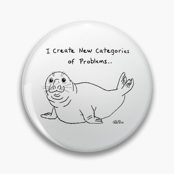 Item preview, Neil the Seal-  I create new categories of problems.. designed and sold by Rob Price.