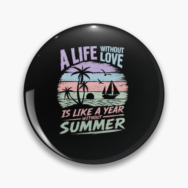 Item preview, A Life Without Love Is Like A Year Without Summer - Summer Lover Beach Vacation Sailing Quote designed and sold by SkeletonsDanger.