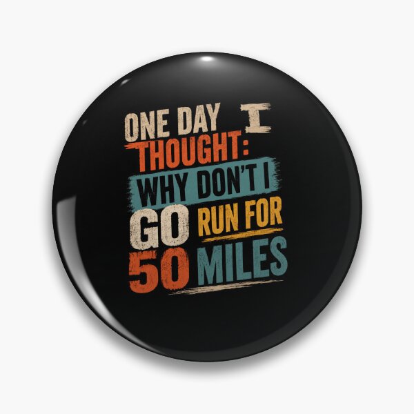 Item preview, One Day I Thought: Why Don't I Go Run For 50 Miles Ultra Marathon Runner Endurance designed and sold by SkeletonsDanger.