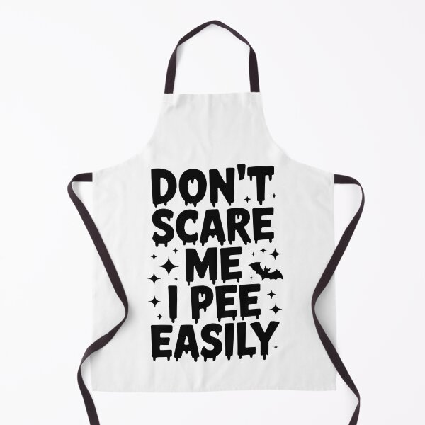 Item preview, DON’T SCARE ME I PEE EASILY designed and sold by jkrphoto.
