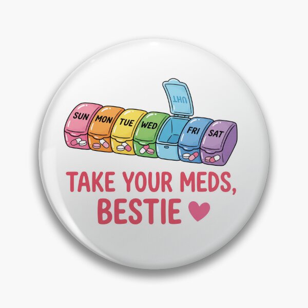 Item preview,  Take Your Meds Bestie Mental Health Awareness designed and sold by AdyKurniawan.