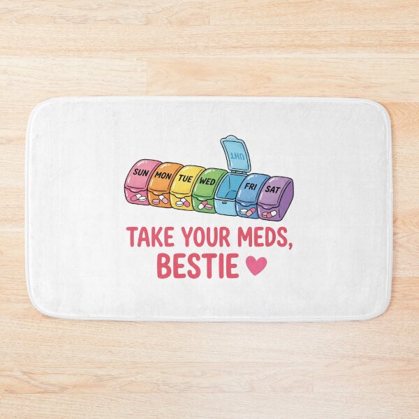 Item preview,  Take Your Meds Bestie Mental Health Awareness designed and sold by AdyKurniawan.