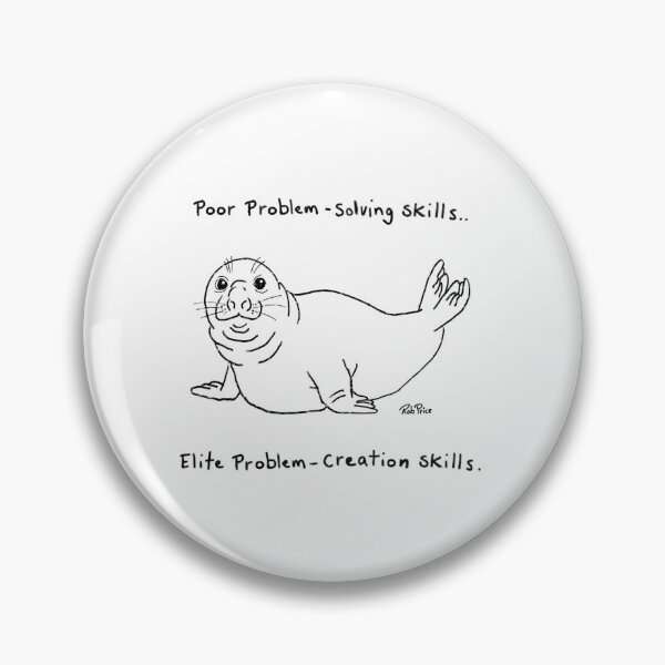 Item preview, Neil the Seal- Poor problem solving skills.. elite problem creation skills  designed and sold by Rob Price.