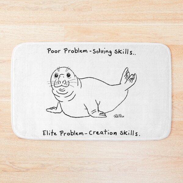 Item preview, Neil the Seal- Poor problem solving skills.. elite problem creation skills  designed and sold by Rob Price.