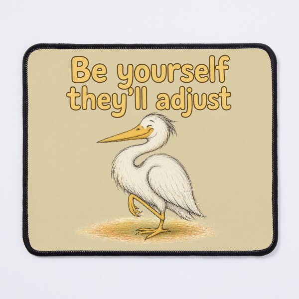 Item preview, Be Yourself, They’ll Adjust Heron designed and sold by ChirpInc.