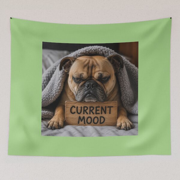 Item preview, Current Mood – Grumpy Bulldog | Funny Dog Meme | Moody Bulldog Design designed and sold by CJLindy.