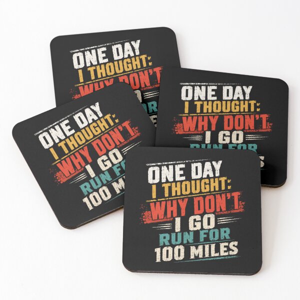 Item preview, One Day I Thought: Why Don't I Go Run For 100 Miles Ultrarunner Marathon Runner Endurance Running designed and sold by SkeletonsDanger.