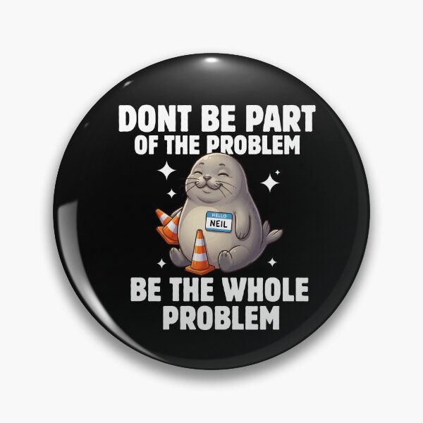 Item preview, Dont Be Part of The Problem Funny Seal Art designed and sold by BornBorn.
