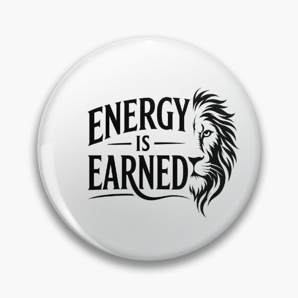 Item preview, Energy Is Earned Bold Lion Design designed and sold by Presshue.