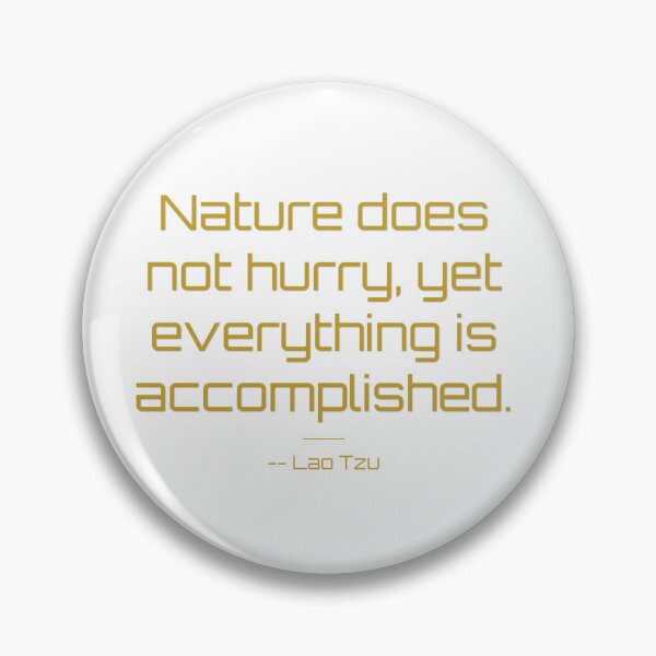 Item preview, Nature's Patience Lao Tzu Quote designed and sold by T-domain.
