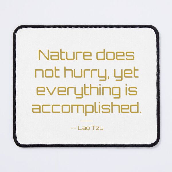 Item preview, Nature's Patience Lao Tzu Quote designed and sold by T-domain.