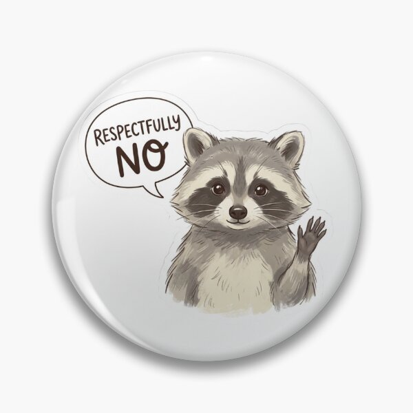 Item preview, Respectfully No Funny Raccoon Cute Trash Panda Speech Bubble Introvert Meme designed and sold by raedattia.