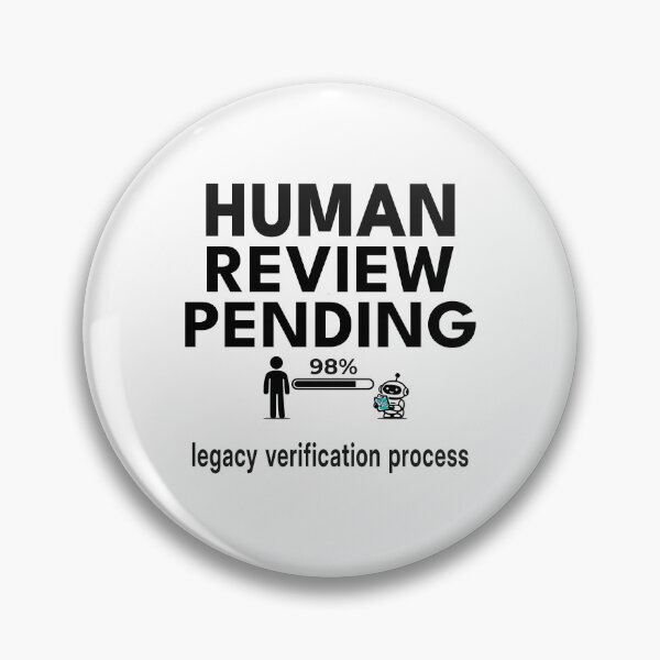 Item preview, Human Review Pending Legacy Verification Process  AI Office Humor Shirt & Mug designed and sold by "Hedek".