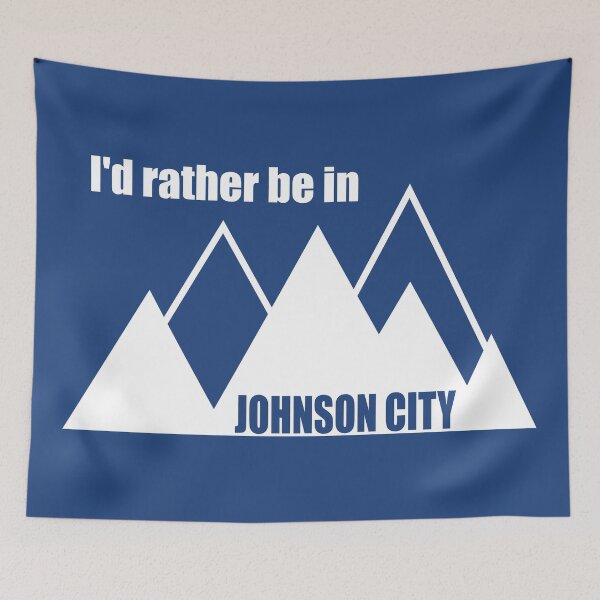 Item preview, I'd Rather Be In Johnson City Tennessee Mountain designed and sold by Esskay Designs.